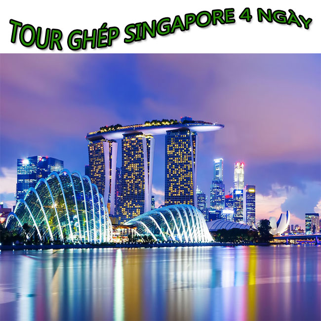 tour ghep singapore 4 ngay gia re khoi hanh tu ha noi